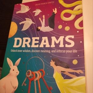 Dreams: Unlock Inner Wisdom, Discover Meaning, and Refocus your Life by Rosie Ma